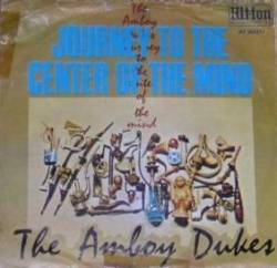 The Amboy Dukes : Journey to the Center of the Mind